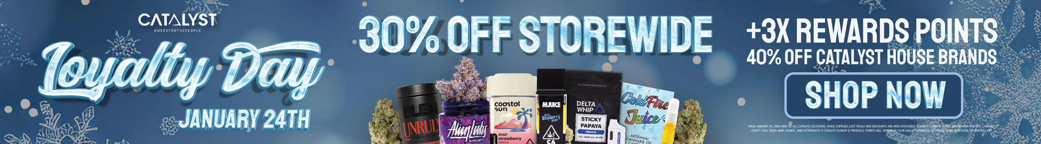 Loyalty Day January 24th special deals and rewards. While supplies last. Brands may vary by location. Deals cannot be combined and are subject to change.